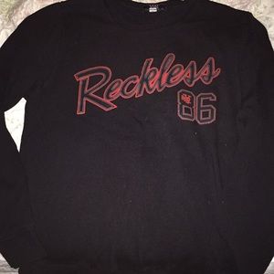 Young and Reckless sweat shirt